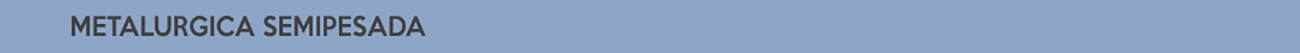 metalurgica semipesada